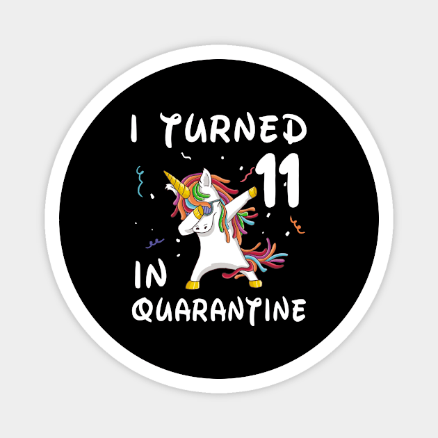 I Turned 11 In Quarantine Magnet by Sincu